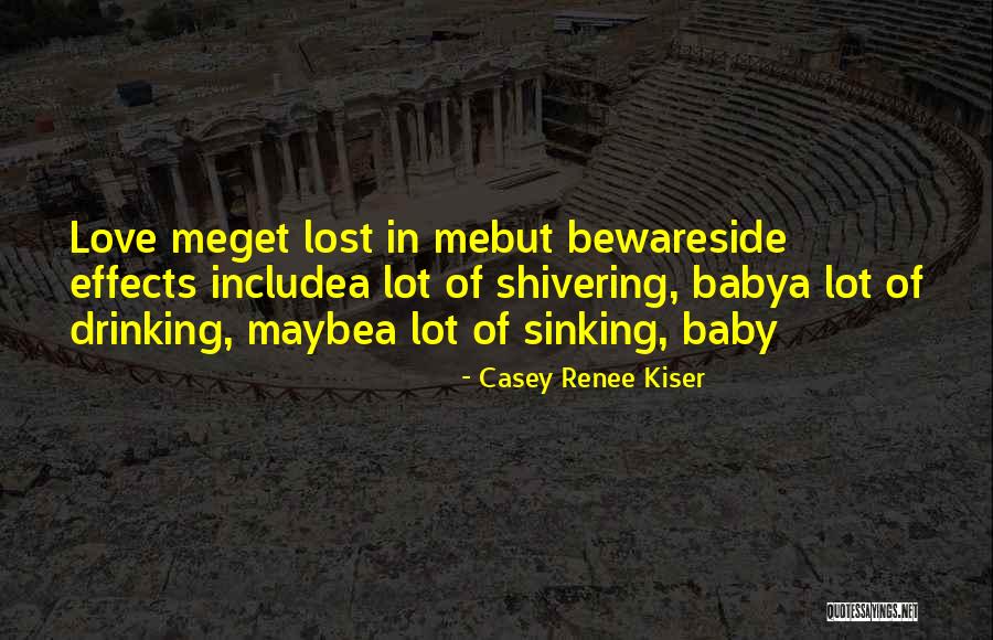 Looptworks Quotes By Casey Renee Kiser