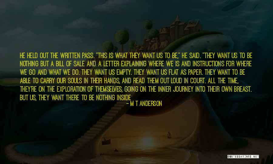 Looptworks Quotes By M T Anderson