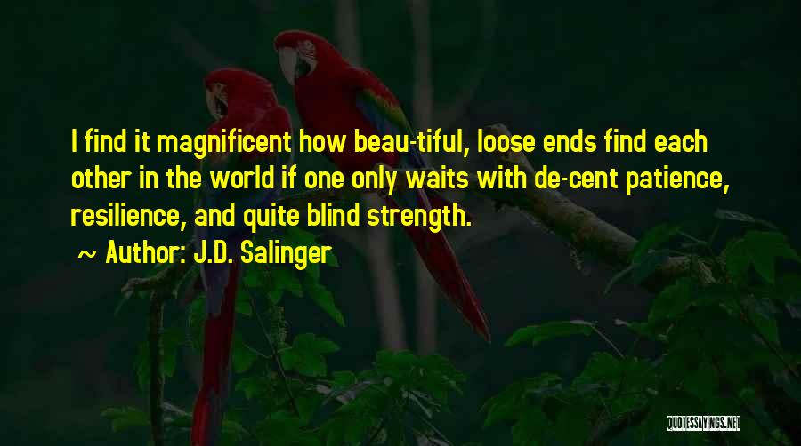 Loose Ends Quotes By J.D. Salinger