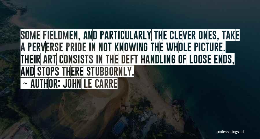 Loose Ends Quotes By John Le Carre