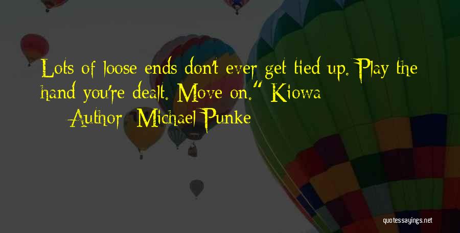 Loose Ends Quotes By Michael Punke
