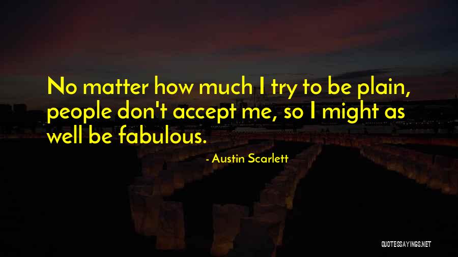 Loose Fanny Quotes By Austin Scarlett Loose Fanny Quotes By Austin Scarlett