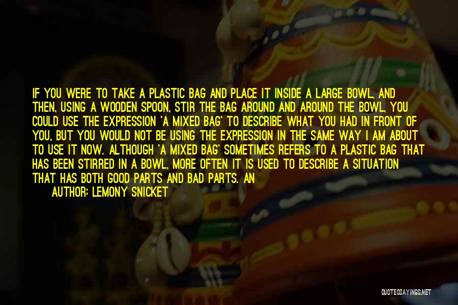 Loose Parts Quotes By Lemony Snicket