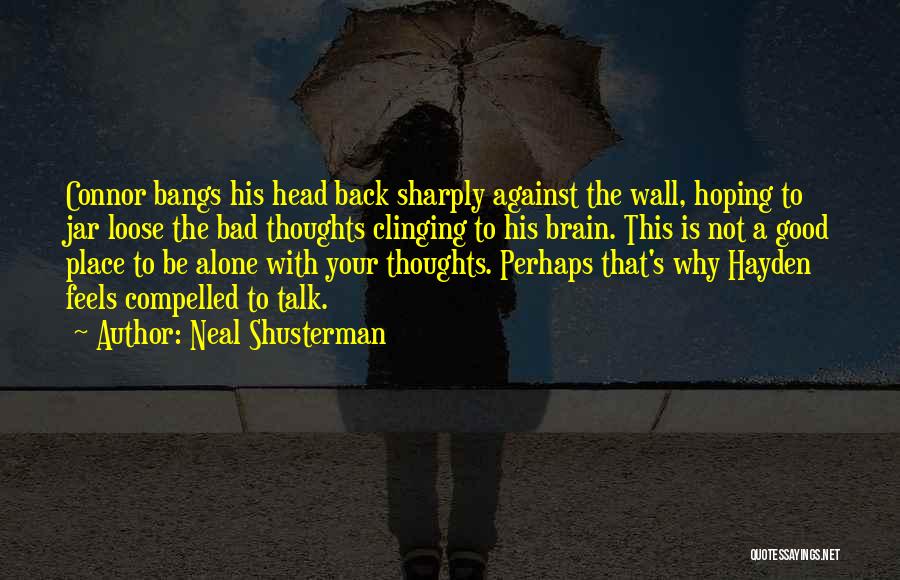 Loose Talk Quotes By Neal Shusterman