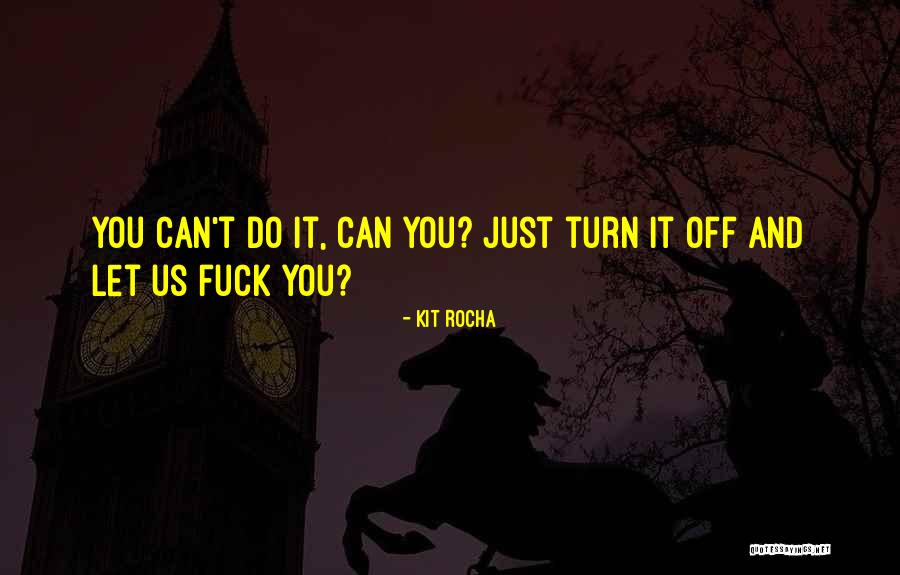 Loosed Unscramble Quotes By Kit Rocha