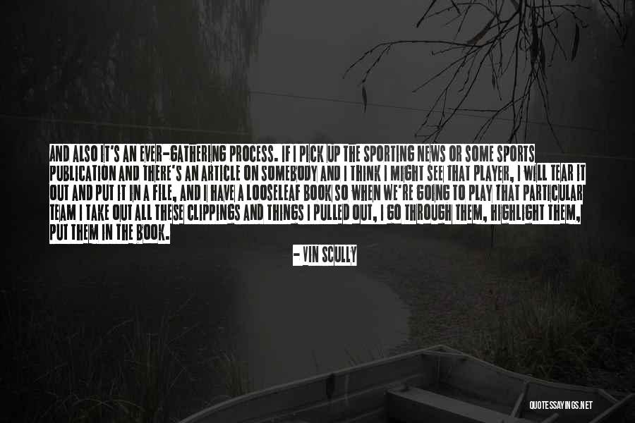Looseleaf Quotes By Vin Scully Looseleaf Quotes By Vin Scully