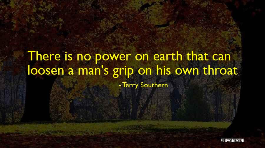 Loosen One S Grip Quotes By Terry Southern Loosen One S Grip Quotes By Terry Southern