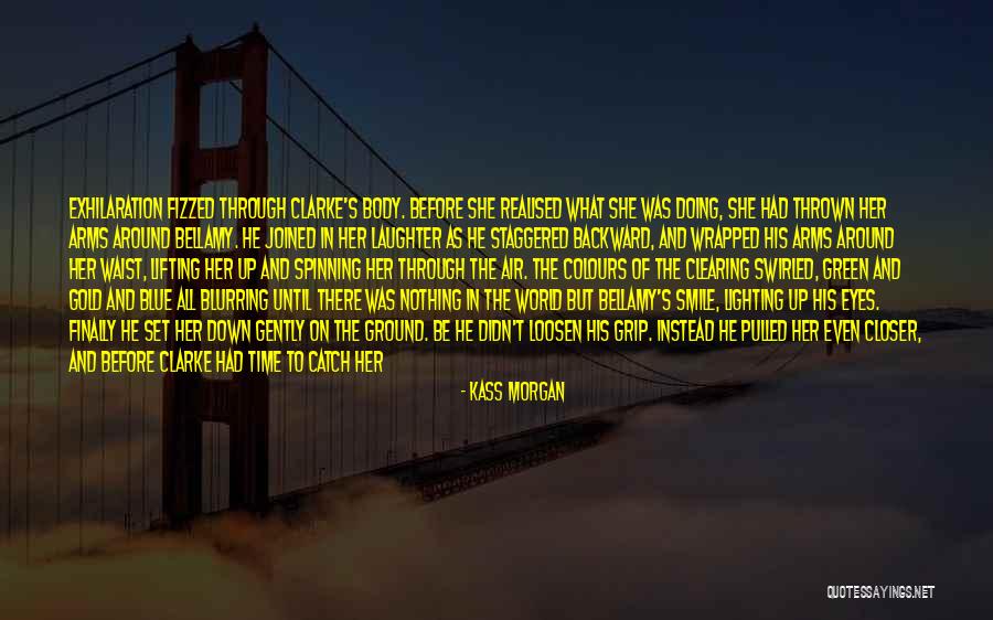 Loosen Your Grip Quotes By Kass Morgan Loosen Your Grip Quotes By Kass Morgan