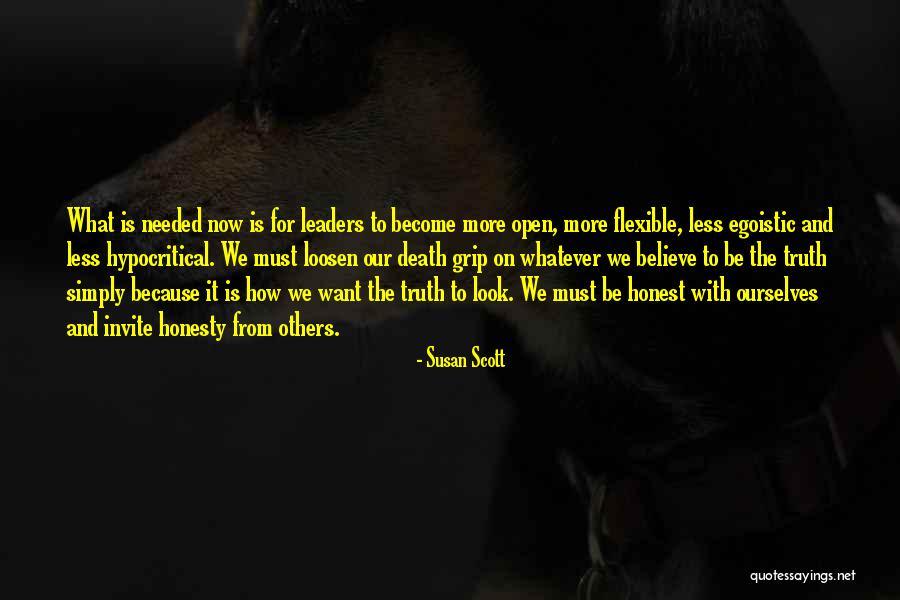 Loosen Your Grip Quotes By Susan Scott Loosen Your Grip Quotes By Susan Scott