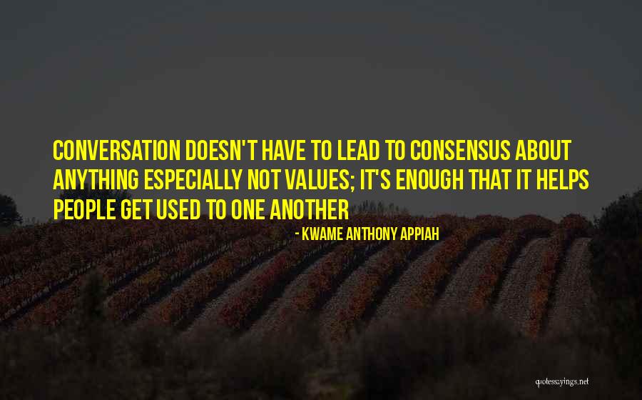 Looseners Castor Quotes By Kwame Anthony Appiah Looseners Castor Quotes By Kwame Anthony Appiah