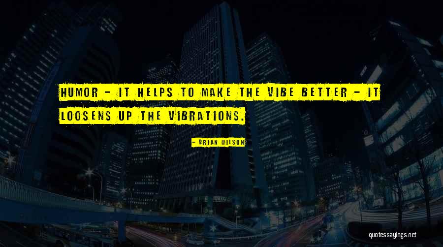 Loosens Quotes By Brian Wilson Loosens Quotes By Brian Wilson