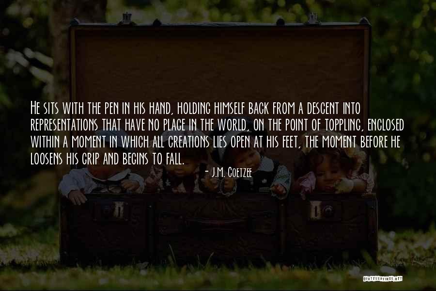 Loosens Quotes By J.M. Coetzee Loosens Quotes By J.M. Coetzee