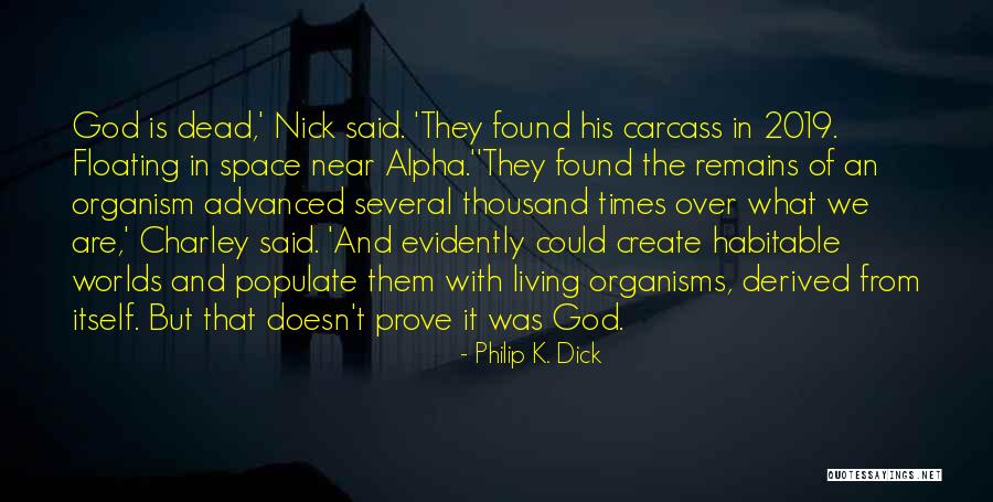 Looser Zones Quotes By Philip K. Dick Looser Zones Quotes By Philip K. Dick
