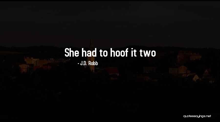 Loosies Movie Quotes By J.D. Robb Loosies Movie Quotes By J.D. Robb