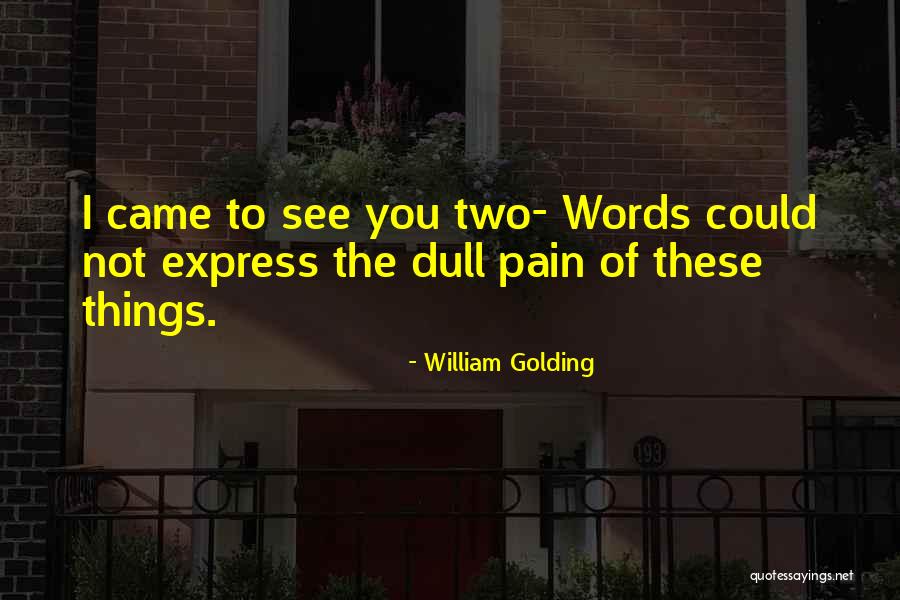 Loosing Friends Quotes By William Golding Loosing Friends Quotes By William Golding