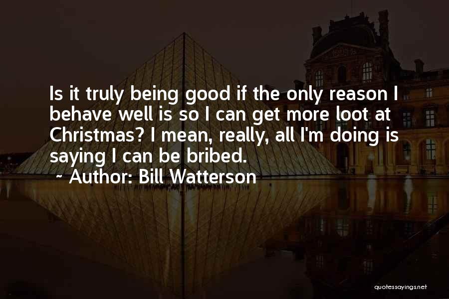 Loot Quotes By Bill Watterson