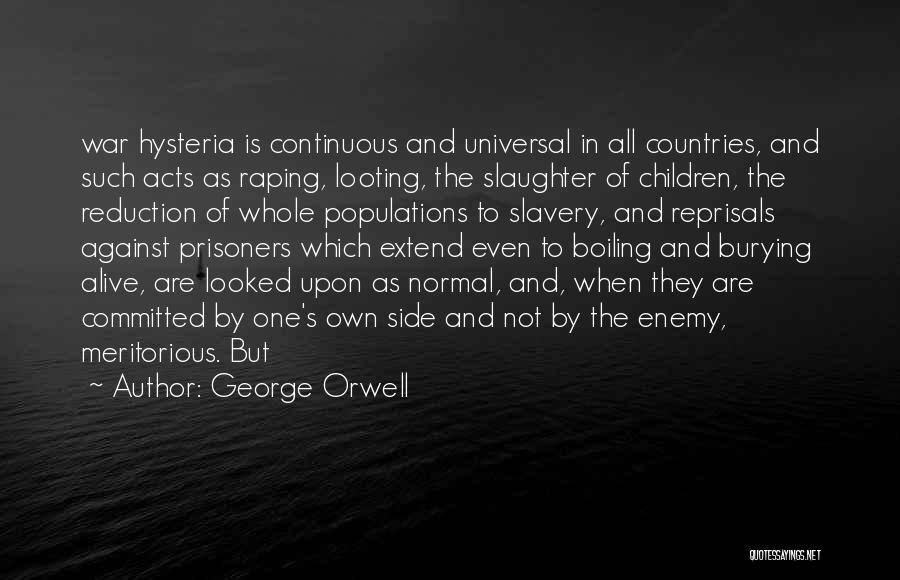 Looting Quotes By George Orwell