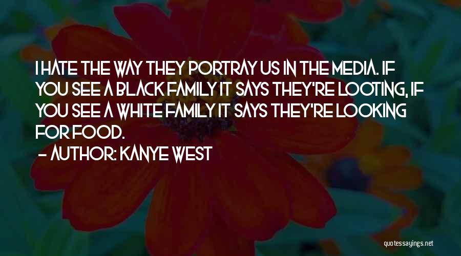 Looting Quotes By Kanye West