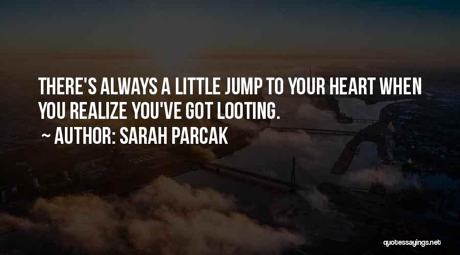 Looting Quotes By Sarah Parcak