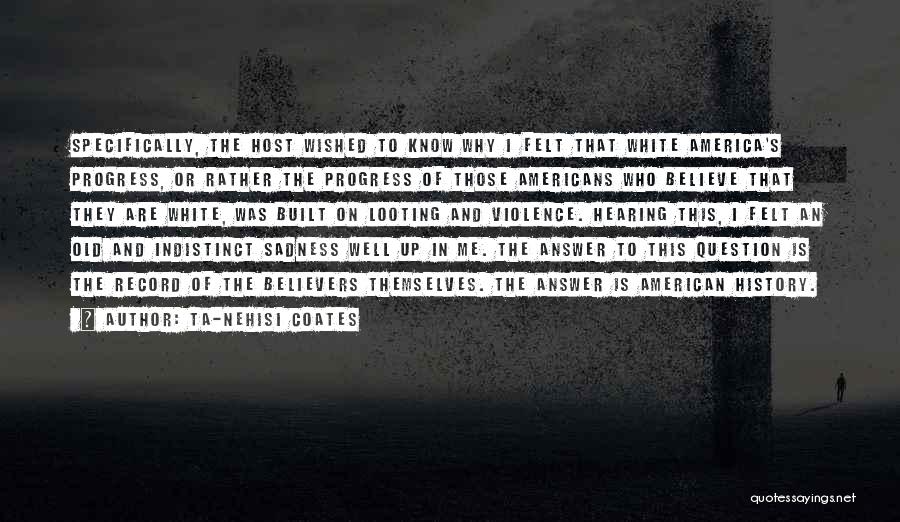 Looting Quotes By Ta-Nehisi Coates