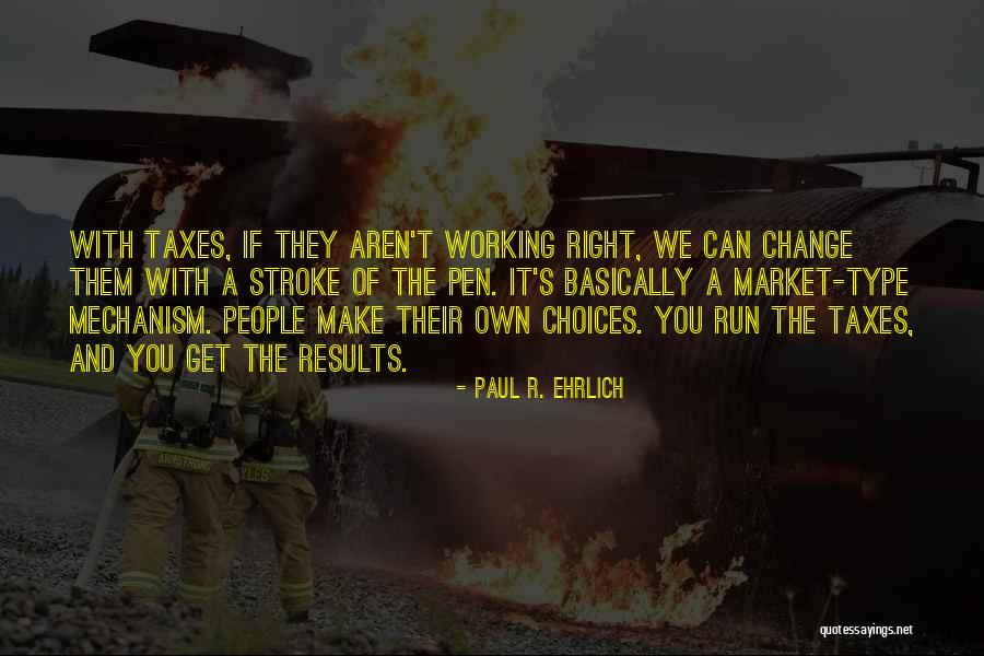 Lootsa Quotes By Paul R. Ehrlich Lootsa Quotes By Paul R. Ehrlich
