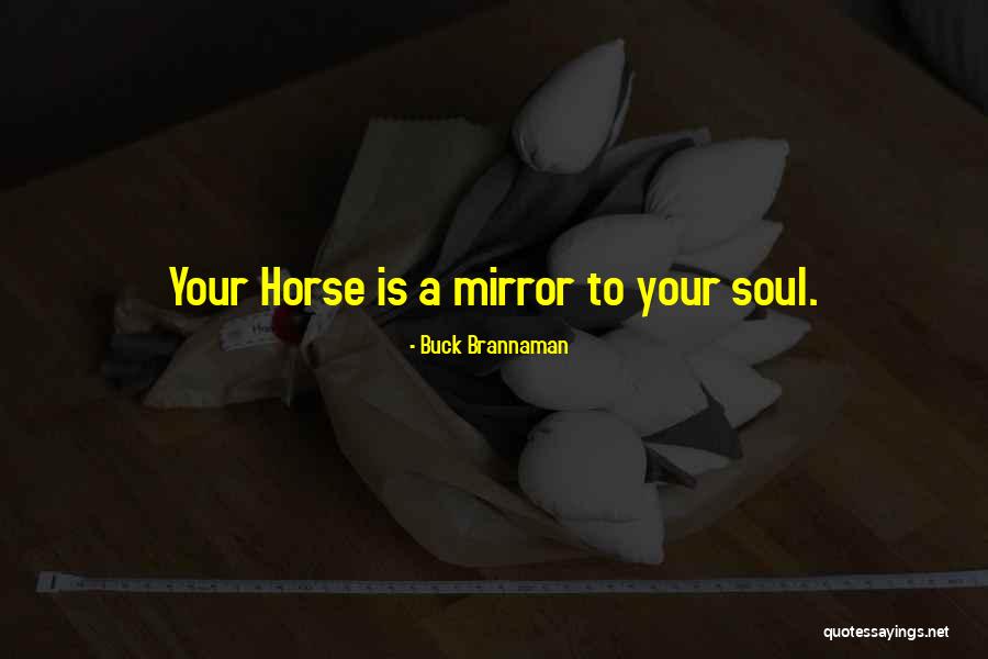 Lopatice Quotes By Buck Brannaman Lopatice Quotes By Buck Brannaman