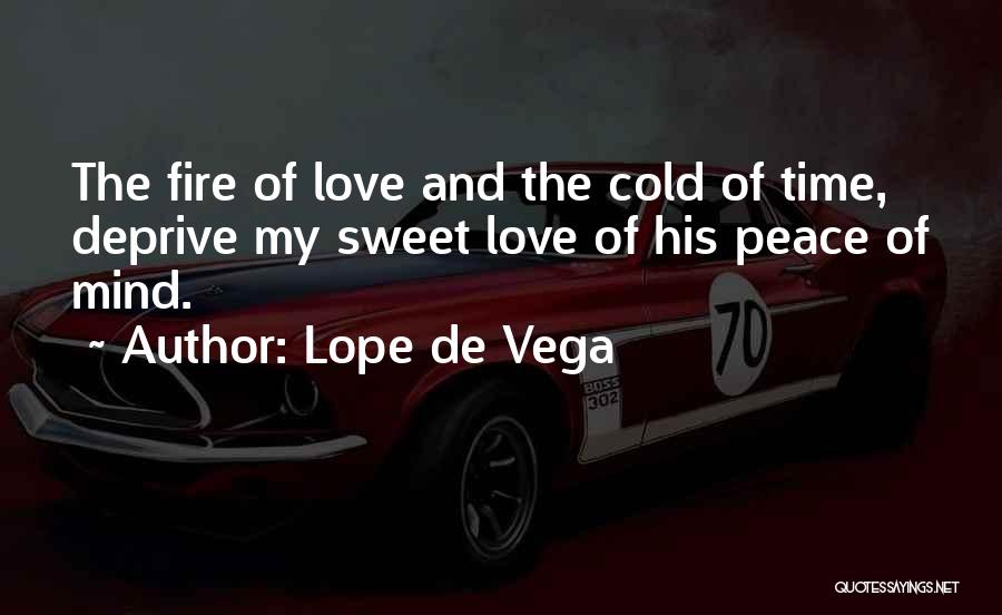 Lope De Vega Love Quotes By Lope De Vega