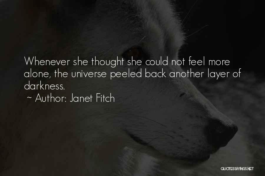 Loped Quotes By Janet Fitch