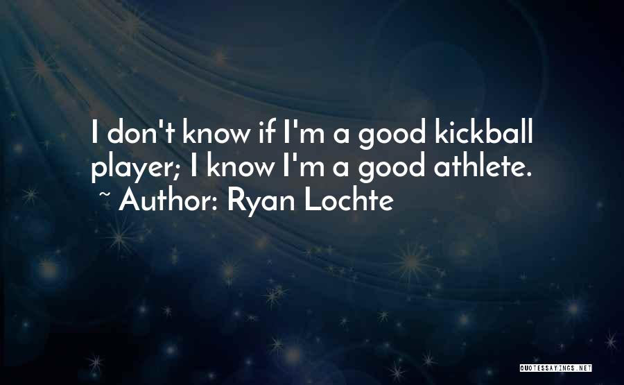 Loped Quotes By Ryan Lochte