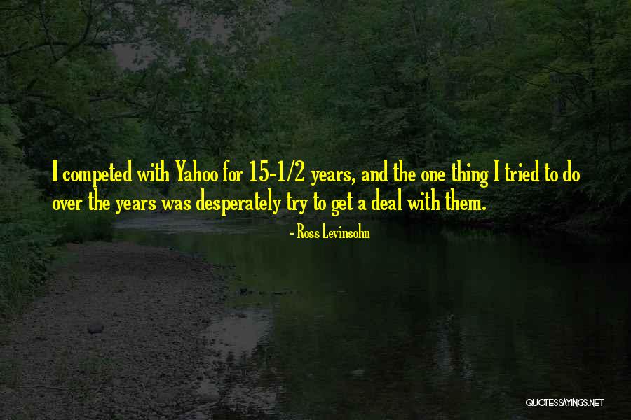 Lopelis Quotes By Ross Levinsohn Lopelis Quotes By Ross Levinsohn