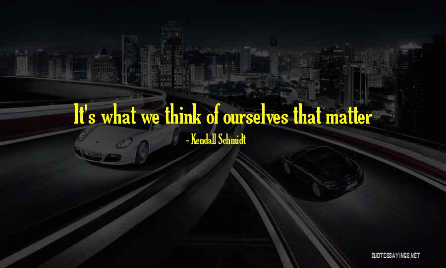 Lopikast Quotes By Kendall Schmidt Lopikast Quotes By Kendall Schmidt
