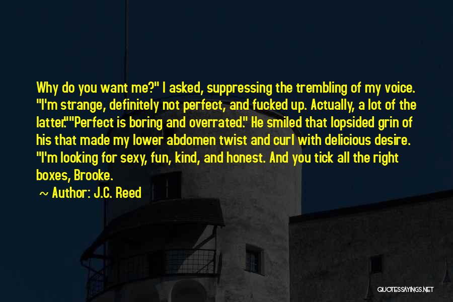 Lopsided Love Quotes By J.C. Reed