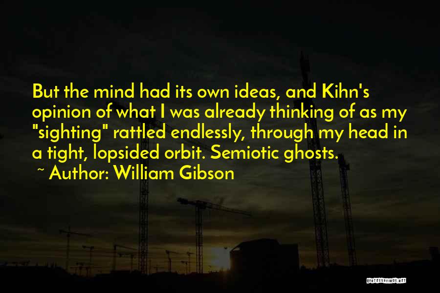 Lopsided Quotes By William Gibson