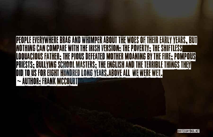 Loquacious Quotes By Frank McCourt