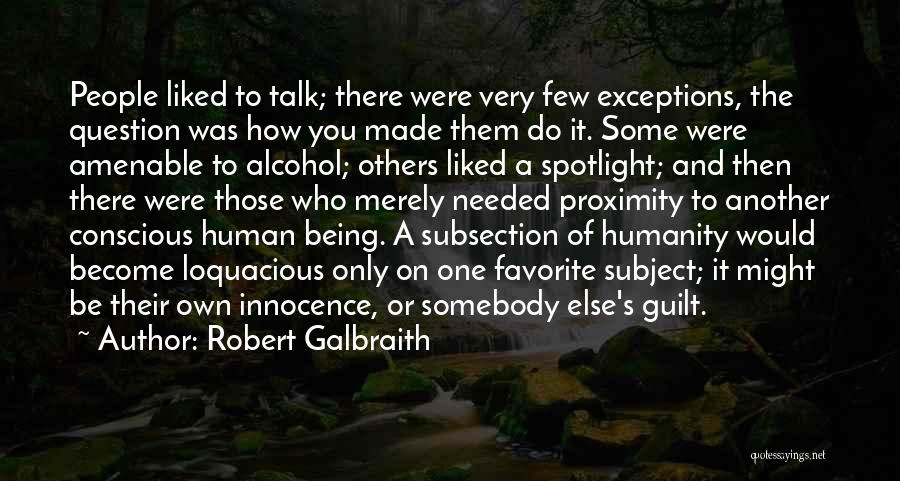 Loquacious Quotes By Robert Galbraith