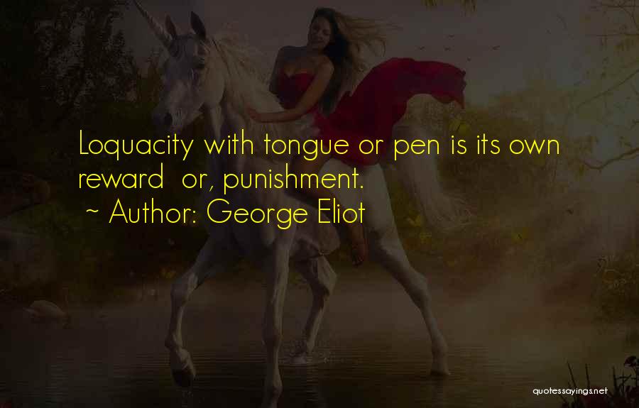 Loquacity Quotes By George Eliot