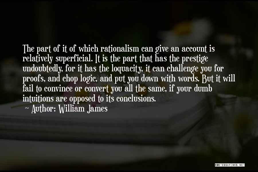 Loquacity Quotes By William James