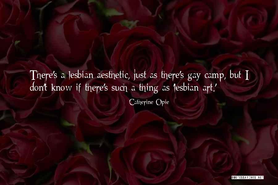 Loquet Of London Quotes By Catherine Opie Loquet Of London Quotes By Catherine Opie
