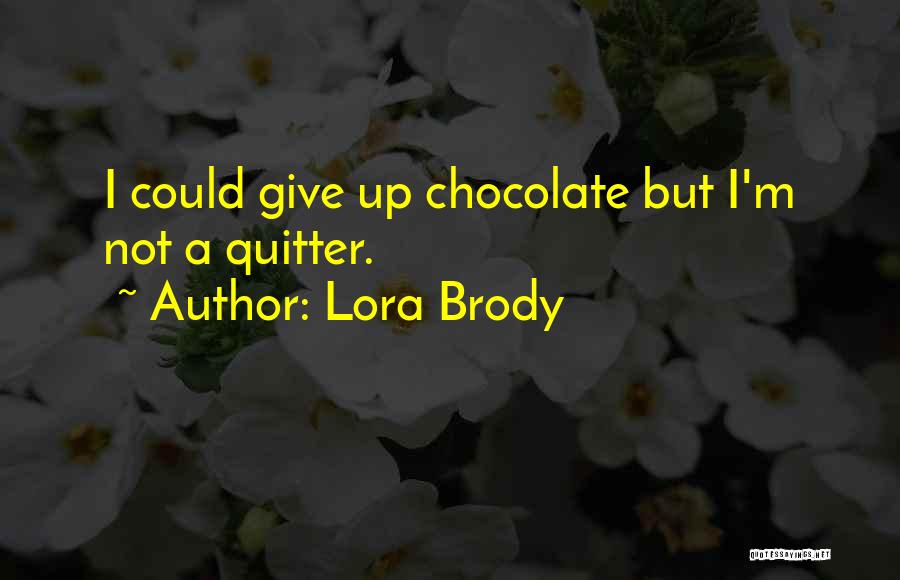 Lora Brody Quotes 1415132