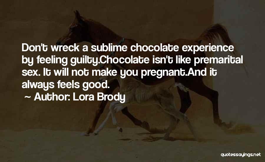 Lora Brody Quotes 455735