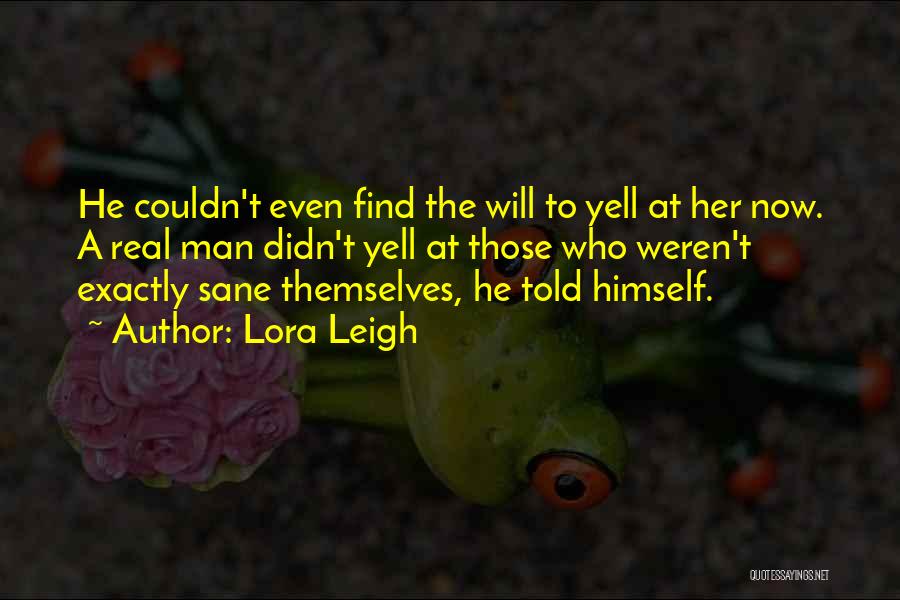 Lora Leigh Quotes 1320209