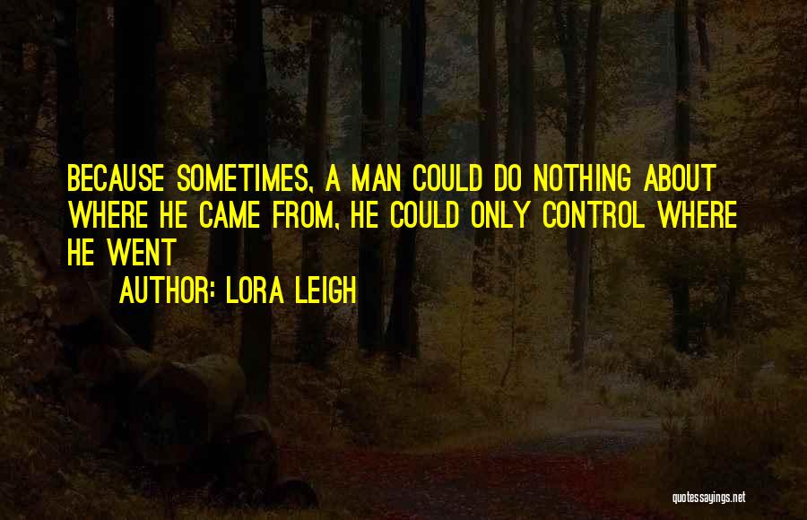 Lora Leigh Quotes 1328749