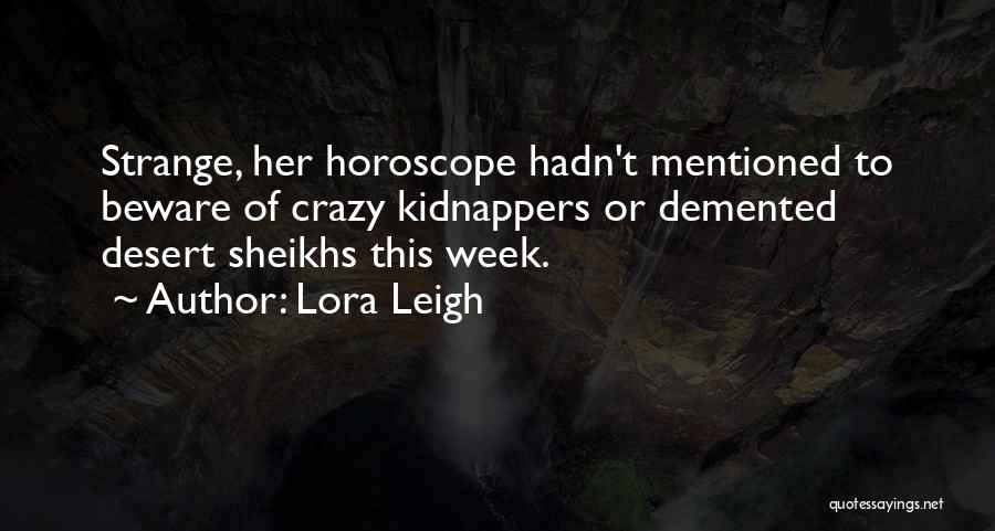 Lora Leigh Quotes 1482828