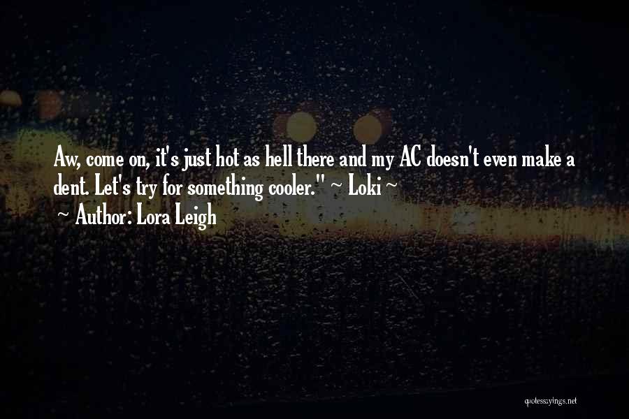 Lora Leigh Quotes 1491666