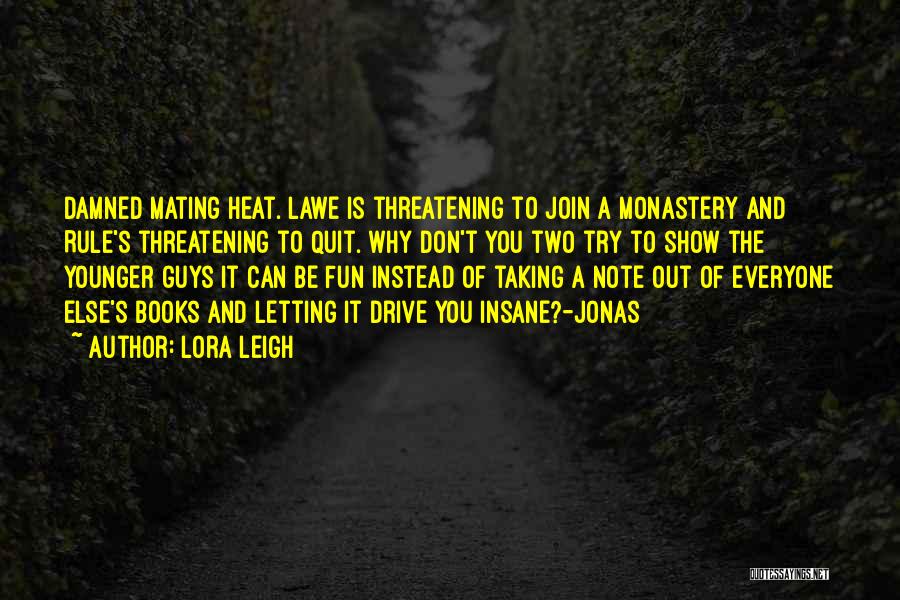 Lora Leigh Quotes 1543249