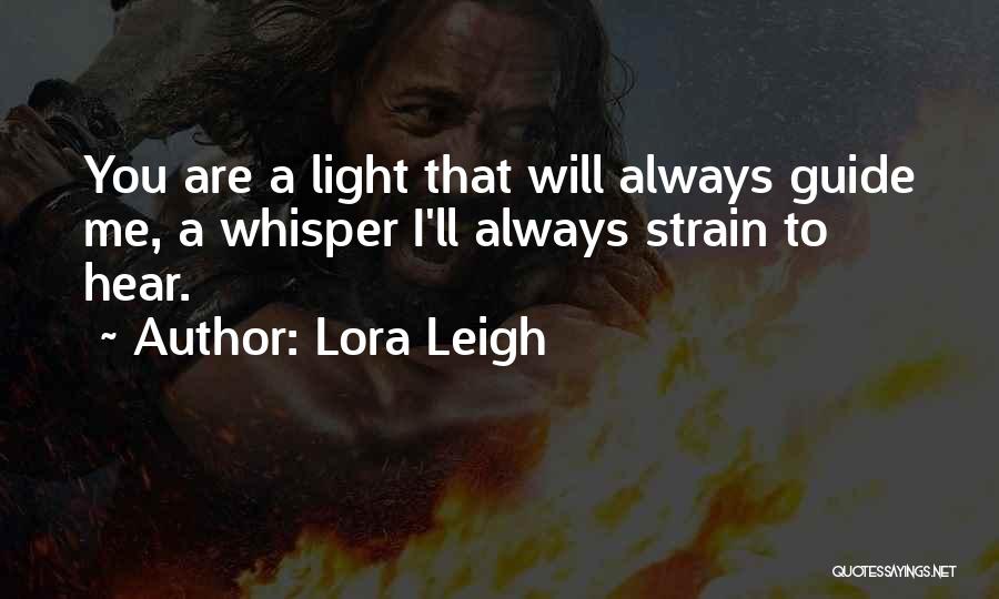 Lora Leigh Quotes 1565854