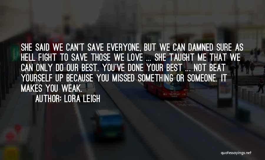 Lora Leigh Quotes 1692478