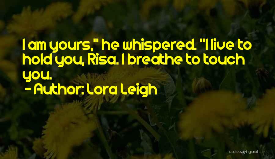 Lora Leigh Quotes 2267465