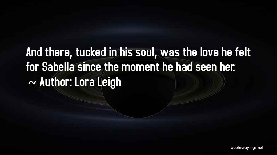 Lora Leigh Quotes 331556