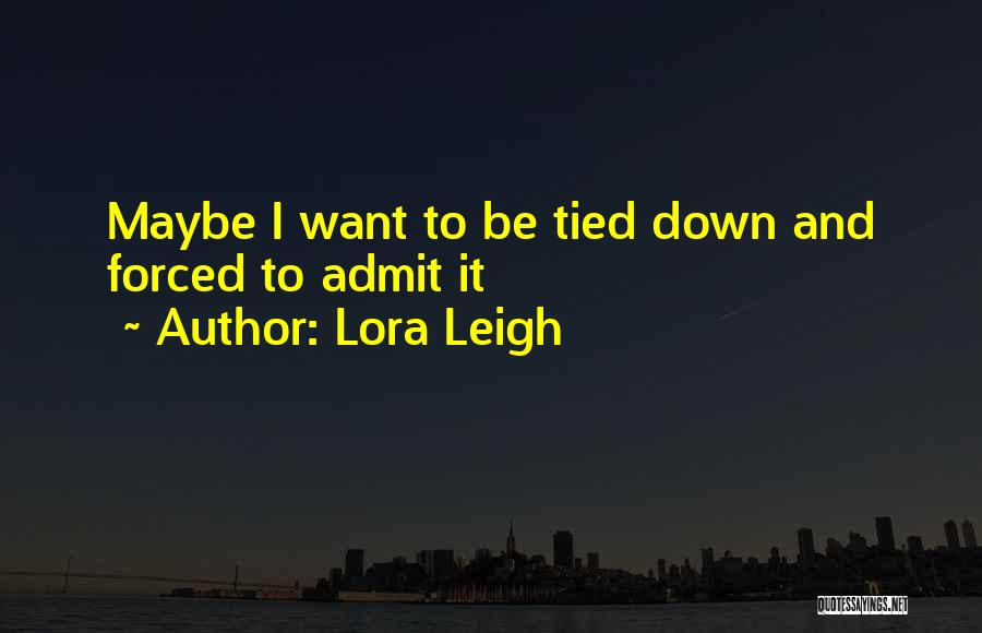 Lora Leigh Quotes 841113